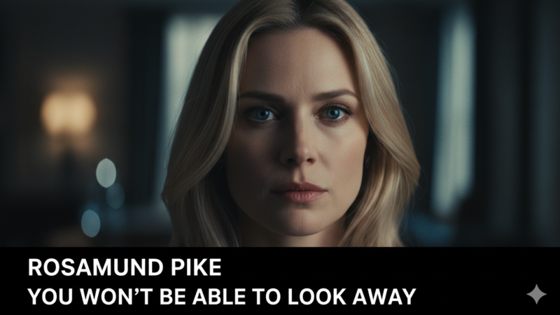 The Amazing Life of Rosamund Pike: From Bond Girl to Hollywood Icon